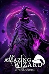 An Amazing Wizard: Prologue