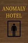 Anomaly Hotel
