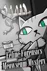 Feline Forensics and the Meowseum Mystery