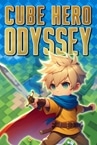 Cube Hero Odyssey