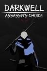 DARKWELL:Assassin's Choice Demo