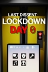 Last Dissent : Lockdown - Day 0