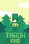 Throw Bro