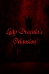 Lady Dracula's Mansion