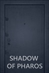 Shadow of Pharos