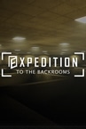 EXPEDITION TO THE BACKROOMS