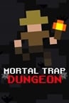 Mortal Trap Dungeon