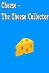 Cheese - The Cheese Collector