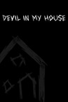 Devil in my house