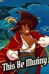 This Be Mutiny
