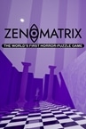 ZENOMATRIX: The World's First Horror-Puzzle Game