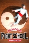 Fight School Simulator: Prologue