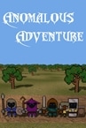 Anomalous Adventure