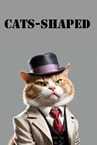 Cats-Shaped