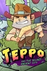 Teppo and The Secret Ancient City