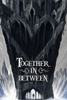 Together in Between: Chapter One