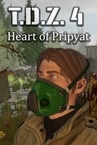 T.D.Z. 4 Heart of Pripyat
