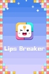 Lips Breaker