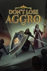 Don't Lose Aggro Playtest