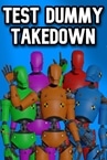 Test Dummy Takedown Playtest