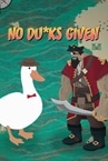 No Ducks Given