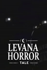 Levana Horror Tale