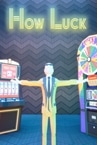How Luck
