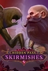 Hidden Pass Skirmishes