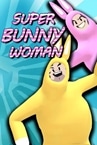 Super Bunny Woman