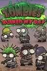 Zombies ruined my day