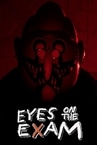EYES ON THE EXAM