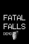 Fatal Falls Demo
