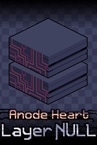 Anode Heart: Layer Null Playtest