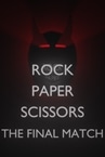 Rock Paper Scissors - The Final Match