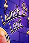 Launch And Loot