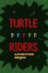 Turtle Riders: Adventure Begins