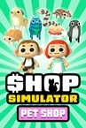 Shop Simulator Pet Shop Playtest