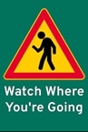 Watch Where You're Going