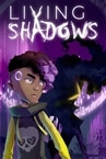 Living Shadows