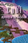Cubi: Mystery of the unsolved