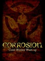Corrosion: Cold Winter Waiting [Enhanced Edition]