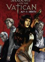 Shadows on the Vatican Act II: Wrath