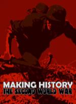 Making History: The Second World War