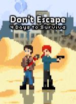 Don't Escape: 4 Days to Survive
