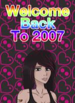 Welcome Back To 2007