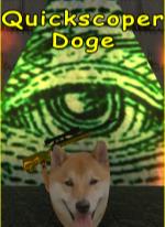 Quickscoper Doge: The Dank Illuminati Memes
