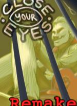 Close Your Eyes -Anniversary Remake-
