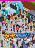 Overcrowd: A Commute 'Em Up
