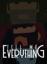 Tell Me Everything