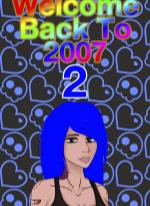 Welcome Back To 2007 2
